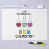 Chemie Funny Ich suche Chemie Seidenpapier (Handwerk)