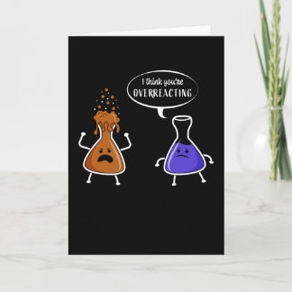 Chemie-Humor-Geschenk Du überreagierst Karte