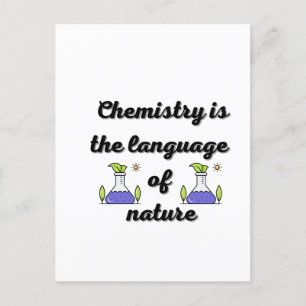 Chemie ist die Sprache der Natur Postkarte