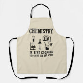 Chemie ist wie das Kochen lustiger Chemie-Zitate Schürze (Vorderseite)
