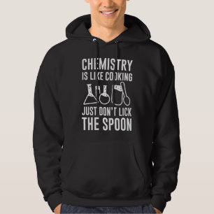 Chemie ist wie Kochen Hoodie