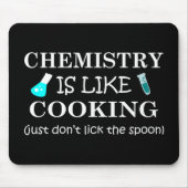 Chemie ist wie Kochen Mousepad (Vorne)