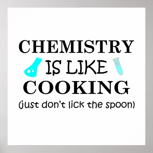 Chemie ist wie Kochen Poster (Vorne)