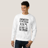 Chemie ist wie Kochen Sweatshirt (Vorne ganz)