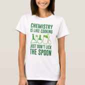Chemie ist wie Kochen T-Shirt (Vorderseite)