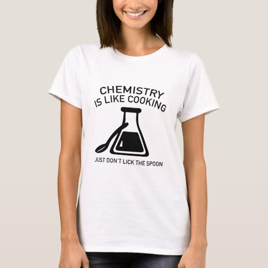 Chemie ist wie Kochen T-Shirt (Vorderseite)
