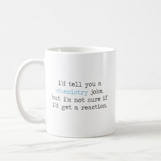 Chemie Joke - Funny Chemistry Quotes Kaffeetasse (Links)