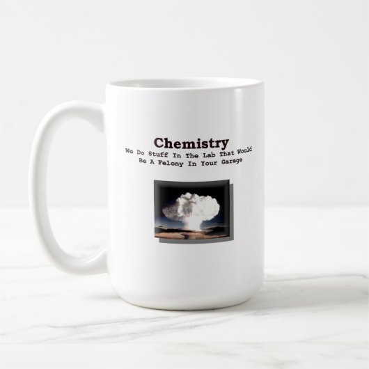 Chemie - Kapitalverbrechen in Ihrer Garage (Tasse) Kaffeetasse (Links)