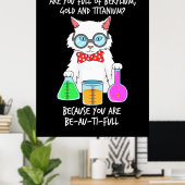 Chemie Lieben für Studenten Katze Poster (Heimbüro)