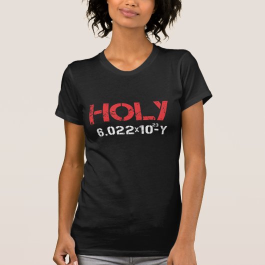 Chemie mit Mole Carbon Holy Moley Avogadro Wissens T-Shirt (Vorderseite)