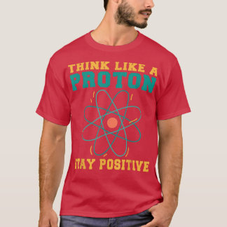 Chemie Physik Lehrer Positive Motivation Insp T-Shirt