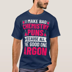 Chemie Puns Chemie Lover Science Stu T-Shirt