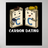 Chemie Science Funny Carbon Verabred Joke Poster (Vorne)