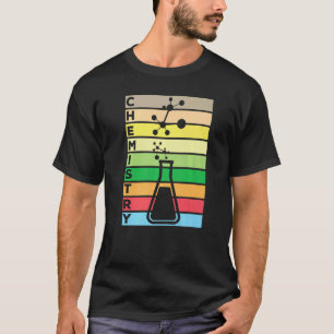 Chemie Stolz Chemiker Naturwissenschaftslehrer Che T-Shirt