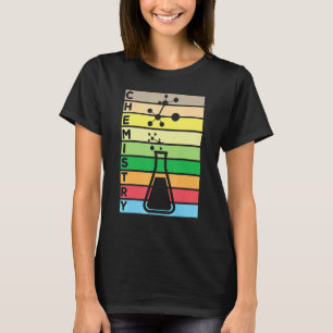 Chemie Stolz Chemiker Naturwissenschaftslehrer Che T-Shirt