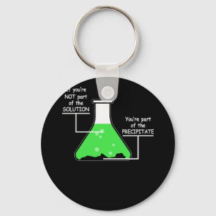 Chemie-T-Shirt, wenn Sie nicht Teil der Lösung si Schlüsselanhänger