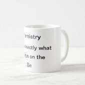 Chemie tut genau, was sie sagt kaffeetasse (VorderseiteRechts)