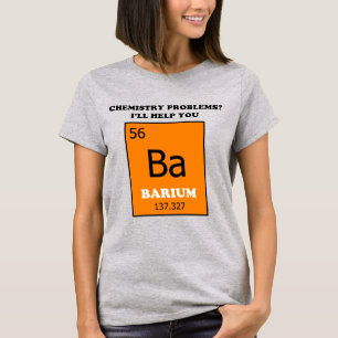 Chemie-Tutor Barium-Wortspiel T-Shirt