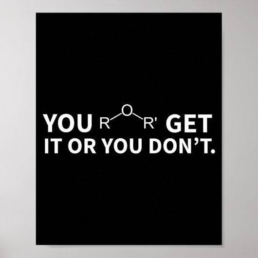Chemie-Wortspiel Entweder kapierst du's oder nicht Poster (Vorne)