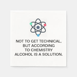Chemie zufolge ist Alkohol eine Lösung Serviette