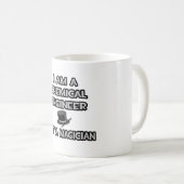 Chemieingenieur ... Nicht ein Magier Kaffeetasse (VorderseiteRechts)