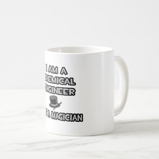 Chemieingenieur ... Nicht ein Magier Kaffeetasse (VorderseiteRechts)