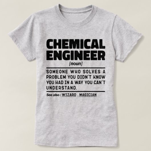 Chemieingenieur Noun Mitarbeiter präsentieren Idee T-Shirt (Design vorne)
