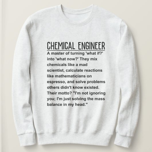 Chemieingenieur Sweatshirt (Design vorne)