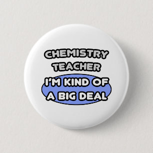 Chemielehrer ... Eine Art Big Deal Button