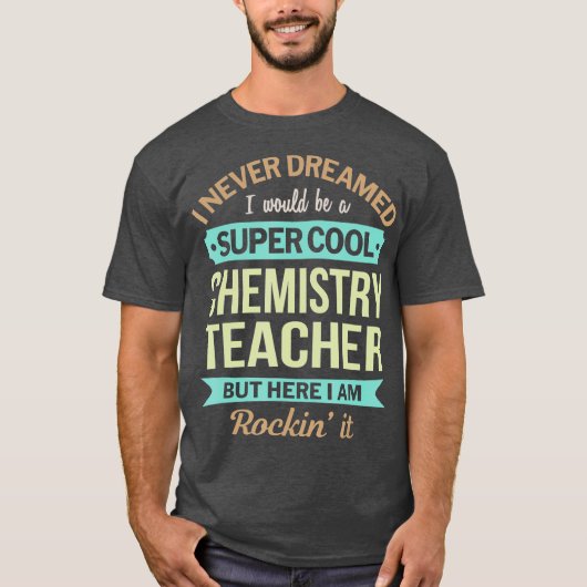 Chemielehrer Geschenk Funny Apprecive T-Shirt (Vorderseite)