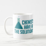 Chemiker haben alle Lösungen Kaffeetasse<br><div class="desc">..verstehen Sie es? Großartiges Geschenk oder Shirt für Chemiker,  Wissenschaftler,  Wissenschaftslehrer oder Fans von wissenschaftlichen Schlagworten.</div>