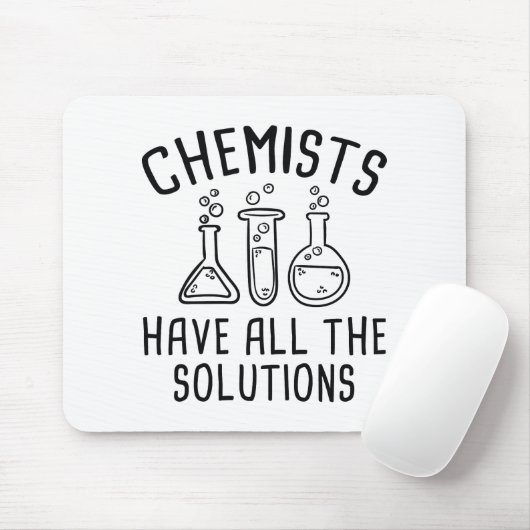 Chemiker haben alle Lösungen Mousepad (Mit Mouse)