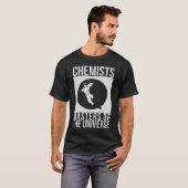 "Chemiker: Meister des Universums" Umarbeitung T-Shirt (Vorne ganz)