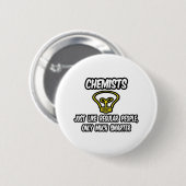 Chemiker... wie normale Menschen, nur schlauer Button (Vorne & Hinten)