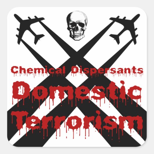 Chemische Dispersionsmittel sind häuslicher Terror Quadratischer Aufkleber (Vorderseite)
