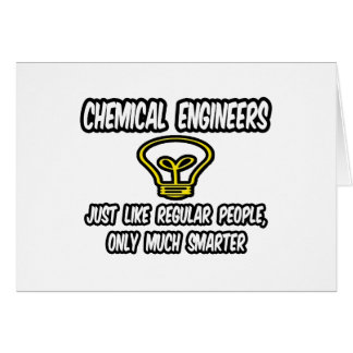Chemische Ingenieure.. Regelmäßige Menschen, nur s