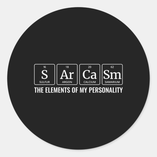 Chemische Periodic Table Sarcasm Persönlichkeit Runder Aufkleber (Vorderseite)