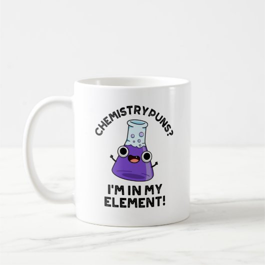 Chemische Puns, die ich in meinem Element Chemical Kaffeetasse (Links)
