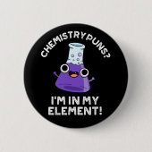 Chemische Puns, die ich in meinem Element dunkle B Button (Vorderseite)