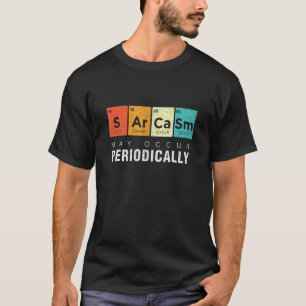 Chemische Sarkasmus kann regelmäßig periodisch auf T-Shirt