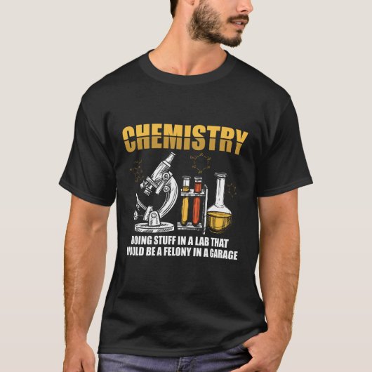 Chemische Sprichworte| Geschenke für Chemie T-Shirt (Vorderseite)