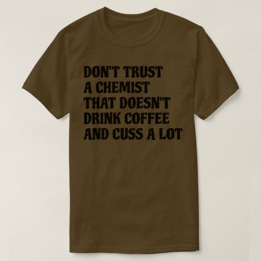 Chemist, der Kaffee trinkt, hat viel zu tun T-Shirt (Design vorne)
