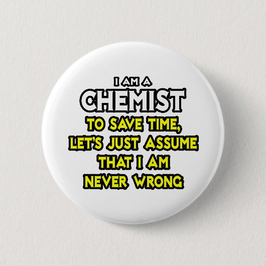 Chemist... Nehmen Sie an, ich habe nie Unrecht Button (Vorderseite)