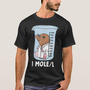 Chemist Student Science Teacher Mole T-Shirt