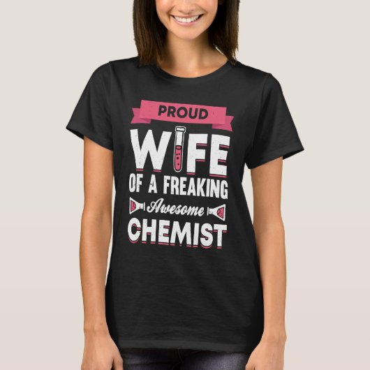 Chemist Wife Chemistry Lab Chemical Science Labor T-Shirt (Vorderseite)