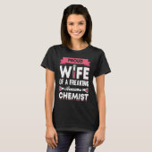 Chemist Wife Chemistry Lab Chemical Science Labor T-Shirt (Vorne ganz)
