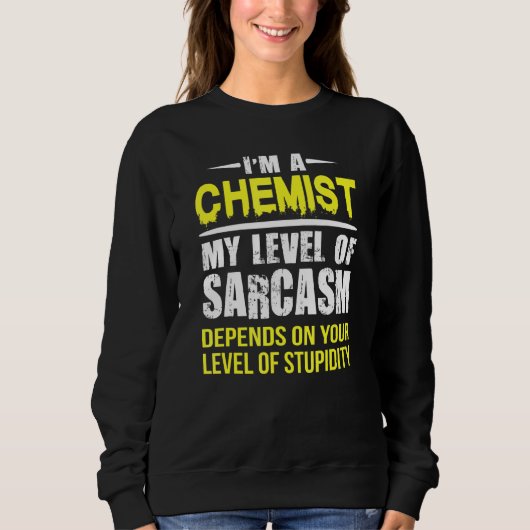 Chemistischer Grad des Sarcasmus Sweatshirt (Vorderseite)