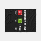 Chemistry Be Like Nacl Fleecedecke (Vorderseite (Horizontal))