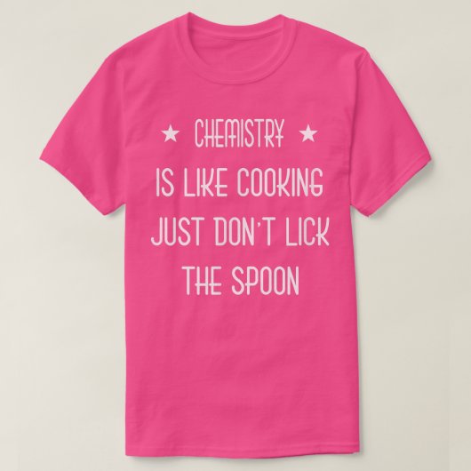 Chemistry Is Like Cooking Funny Chemist Science Fu T-Shirt (Design vorne)