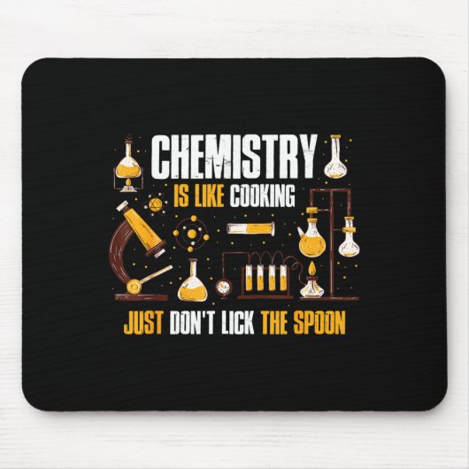Chemistry Is Like Cooking Just Don't Lick The Son Mousepad (Vorne)
